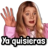 Ya quisieras