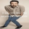 D que parte de tu culo sacaste esa información