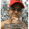 Mas fiel que eu só dois de mim vida