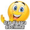 Gran día para discriminar