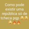 Como pode existir uma república só de tcheca pqp >>