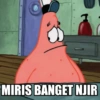 MIRIS BANGET NJIR