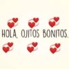 HOLA, OJITOS BONITOS.