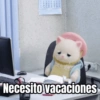 Necesito vacaciones
