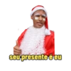 seu présente é eu