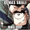 GEMAS SKALI M MAU HAP