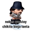 nobes questoy chikito bieja tonta