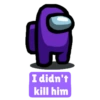 I didn't kill him