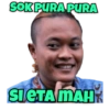 SOK PURA PURA SI ETA MAH