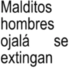 🤵🏻‍♂️🚫 MALDITOS HOMBRES 🚫🤵🏻‍♂️ 24