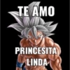 TE AMO PRINCESITA LINDA