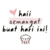 haii semangat buat hari ini!
