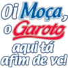 Oi Moça, Garoto aqui tá afim de vc!