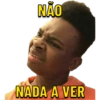 NÃO NADA A VER