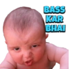 BASS KAR BHAI