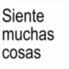 Siente muchas cosas