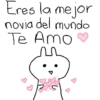 Eres la mejor novia del mundo Te Amo ♡ n