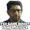 YEH GAME BOHOT LAMBA JAYEGA