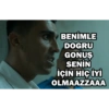BENİMLE DOGRU GONUŞ SENİN İÇİN HİC İYİ OLMAAZZAAA
