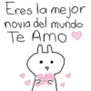 Eres la mejor novia del mundo Te Amo ♡ Л U