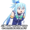 ¿Por que no contestas?