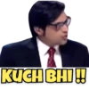 KUCH BHI!!
