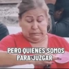 PERO QUIENES SOMOS PARA JUZGAR