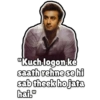 "Kuch-logon-ke saath rehne se hi sab theek hojata Galho