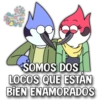 SOMOS DOS LOCOS QUE ESTAN BIEN ENAMORADOS