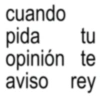 cuando pida tu opinión te aviso rey