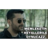 MEMLEKETİN HEYALLERİLE OYNUCAZZ