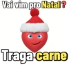 Vai vim pro Natal? Traga carne