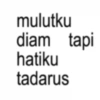 mulutku diam tapi hatiku tadarus