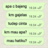 apa c bajeng 19.24 / km gajelas 19.24 / tudep cinta 19.24 km mau apa? 19.24 / mau hatiku? 19.24