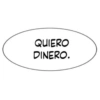 QUIERO DINERO.