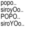 popo.. siroyOo.. POPO.. siroYoo..