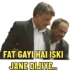 FAT GAYI HAI ISKI JANE DIJIYE...
