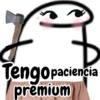 Tengo paciencia premium