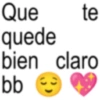 Que te quede bien claro bb