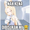 NAK KENA DIBISUKAN NII