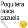 Poquitera rasca cazuela