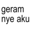 geram nye aku