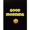 GOOD MORNING