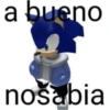 a bueno nosabia
