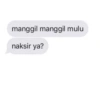 manggil manggil mulu naksir ya?