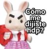 @rose.stickers Cómo me dijiste hdp?