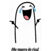 ¡Me muero de risa!