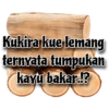 Kukira kue lemang ternvata tumpukan kayu bakar.!?