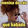 menina do céu que babado
