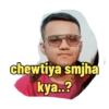chewtiya smjha kya..?